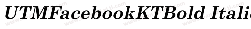 UTMFacebookKTBold Italic字体转换